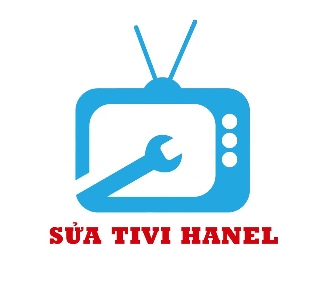 Trung tâm sửa chữa ti vi Hanel